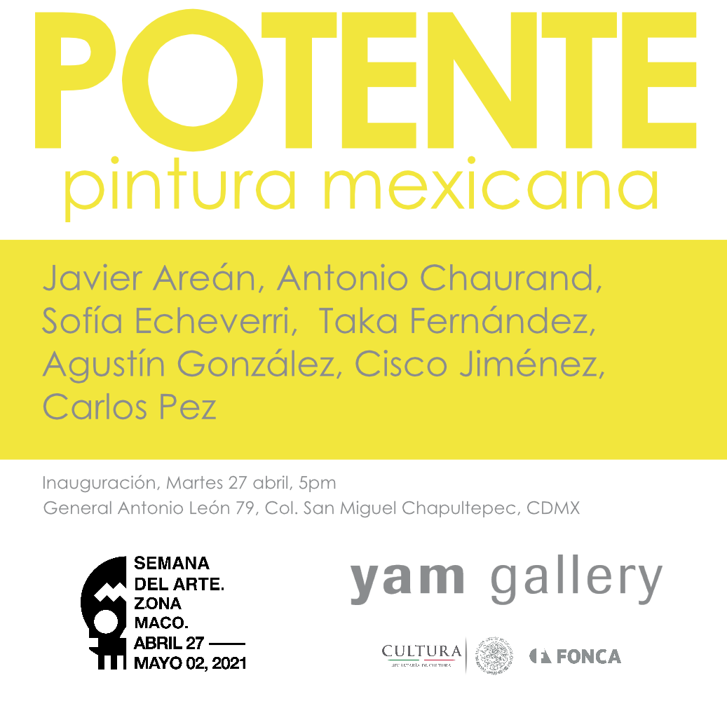 POTENTE pintura mexicana, Yam Gallery, semana del arte MACO, CDMX, mayo, 2021.